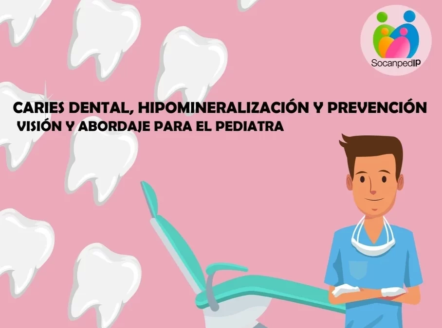 Caries dental, hipomineralización y prevención. Visión y abordaje para el pediatra